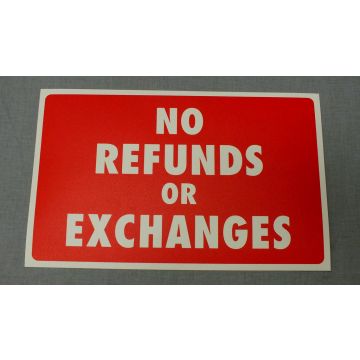 11Wx7H No Refunds Plastic Sign